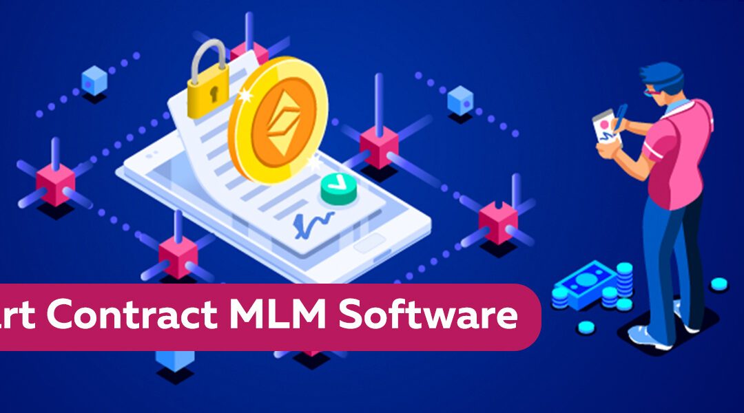 Smart Contract MLM Software – 101