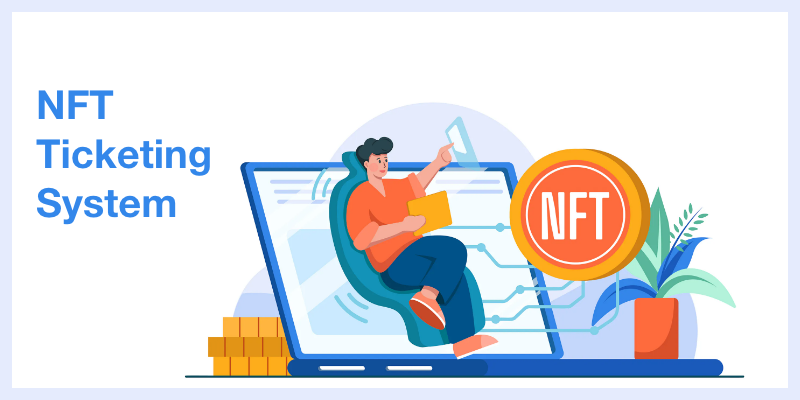 NFT Ticketing System: An Emerging Trend in Event Management