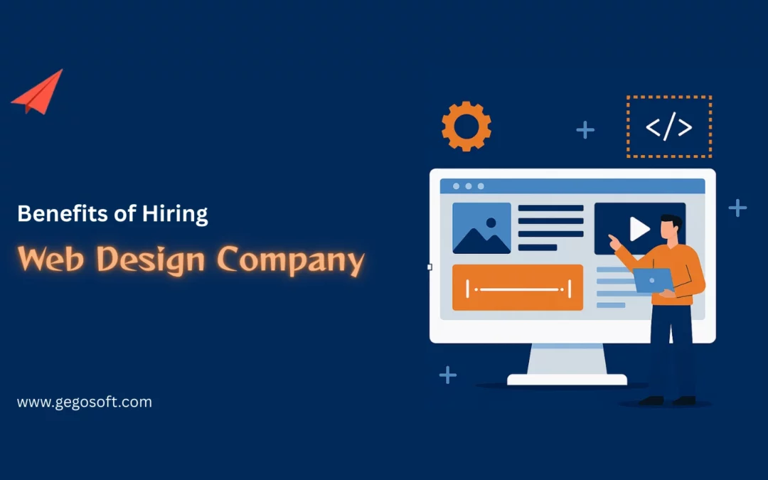 Top 5 Benefits of Hiring a Professional Web Design Company