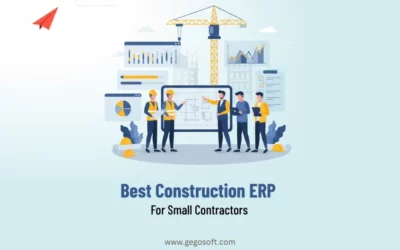 Best Construction ERP Software Solutions for Small Contractors: A Complete Guide