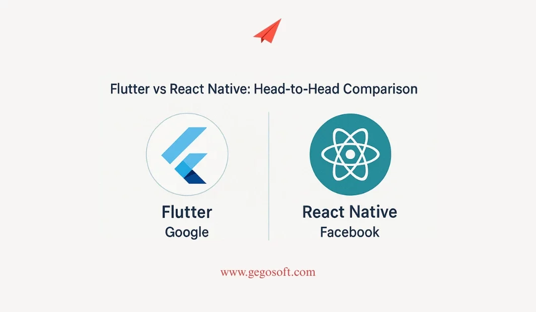 Flutter and React Native: Which is Better for Your Business App in 2025?